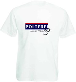 Polter T-Shirt Herren "Polterei" 13 Polter T Shirts Herren_Polterei_bis zum Vollzug_ohne Namen_Shirt_weiß - (c) baslina.com